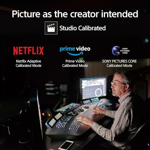 Man using studio equipment with logos for Netflix, Prime Video, and Sony Pictures Core, highlighting calibrated modes